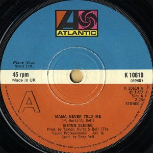 SISTER SLEDGE / Mama Never Told Me [7INCH]