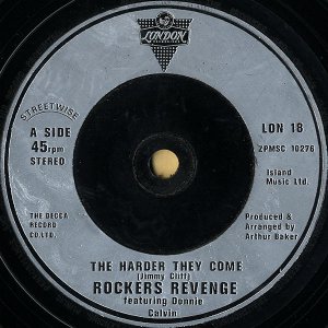 ROCKERS REVENGE FEATURING DONNIE CALVIN / The Harder They Come [7INCH]