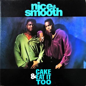 NICE & SMOOTH / Cake & Eat It Too [12INCH]