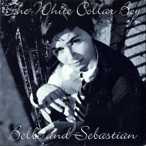 BELLE AND SEBASTIAN / The White Collar Boy [7INCH]