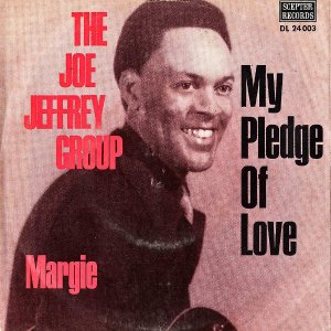 THE JOE JEFFREY GROUP / My Pledge Of Love [7INCH]