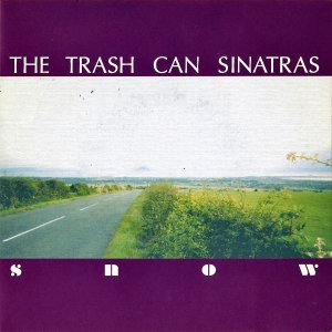 THE TRASH CAN SINATRAS / Snow [7INCH]