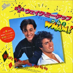 WHAM!  / Wake Me Up Before You Go Go ߡå [7INCH]