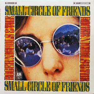 ROGER NICHOLS AND THE SMALL CIRCLE OF FRIENDS / Roger Nichols & The Small Circle Of Friends [LP]