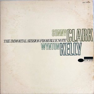 SONNY CLARK, WYNTON KELLY ˡ顼 ȥ󡦥꡼. / The Immortal Session From Blue Note [LP]