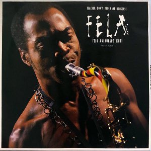 FELA ANIKULAPO KUTI / Teacher Don't Teach Me Nonsense [LP]