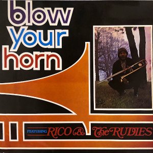 RICO & THE RUDIES / Blow Your Horn [LP]