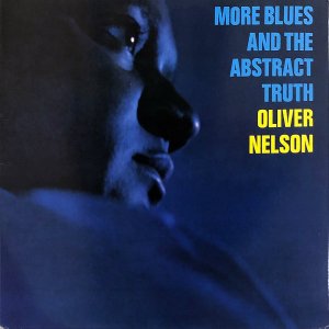 OLIVER NELSON / More Blues And The Abstract Truth [LP]