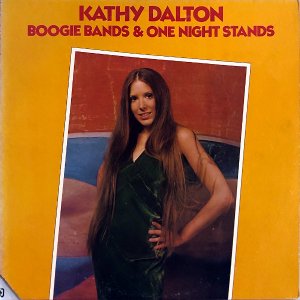 KATHY DALTON / Boogie Bands & One Night Stands [LP]