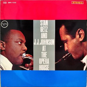 STAN GETZ AND J.J.JOHNSON / At The Opera House [LP]