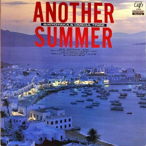 ᥬȥ饤 S.KIYOTAKA & OMEGA TRIBE / Another Summer [LP]