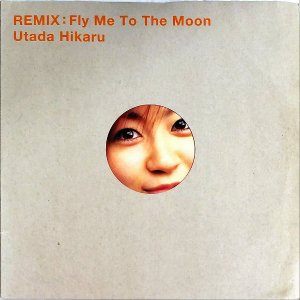 ¿ĥҥ UTADA HIKARU / Remix:  Fly Me To The Moon [12INCH]