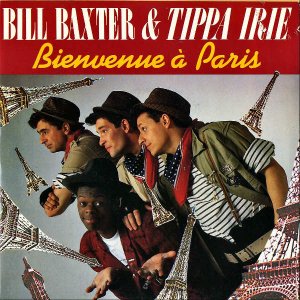 BILL BAXTER AND TIPPA IRIE / Bienvenue A Paris [7INCH]