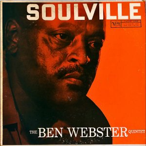 THE BEN WEBSTER QUINTET / Soulville [LP]