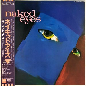 NAKED EYES ネイキッド・アイズ / Burning Bridges [LP]