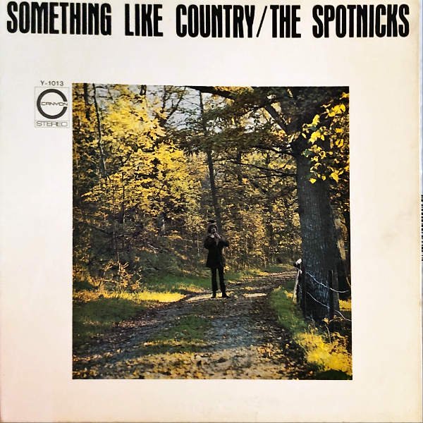 THE SPOTNICKS ザ・スプートニクス / Something Like Country [LP] - レコード通販オンラインショップ |  GADGET / Disque.JP