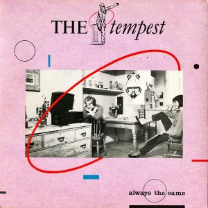 THE TEMPEST / Always The Same [7INCH]