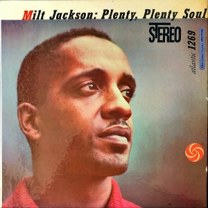 MILT JACKSON / Plenty, Plenty Soul [LP]