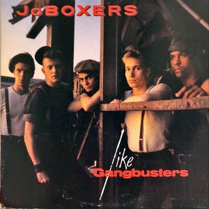 JOBOXERS / Like Gangbusters [LP]