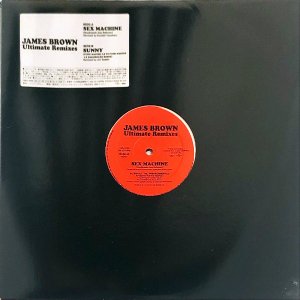 JAMES BROWN / Sex Machine Ultimate Remixes [12INCH]