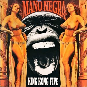 MANO NEGRA / King Kong Five [LP]