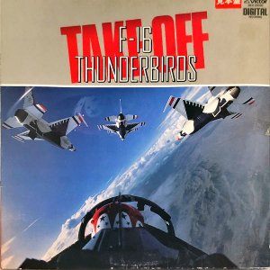 COMPILATION / Take Off F-16 Thunderbirds [LP]