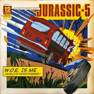 JURASSIC 5 / W.O.E. Is Mine [12INCH]