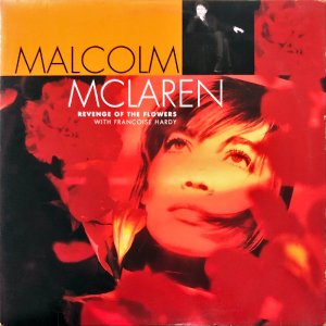 MALCOLM MCLAREN WITH FRANCOISE HARDY / Revenge Of The Flowers [LP]