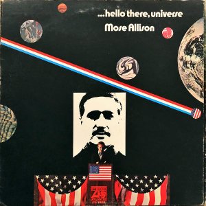 MOSE ALLISON / Hello There, Universe [LP]