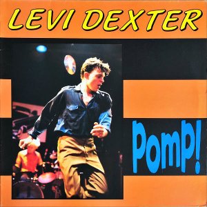 LEVI DEXTER / Pomp! [LP]