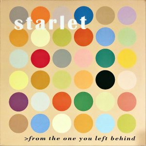 STARLET / From The One You Left Behind [LP]