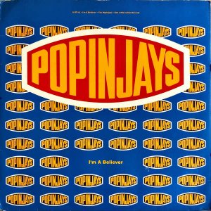 POPINJAYS / I'm A Believer [12INCH]