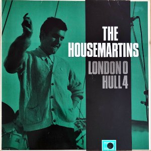 THE HOUSEMARTINS / London 0 Hull 4 [LP]