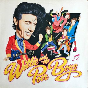 WILLIE AND THE POOR BOYS / Willie And The Poor Boys [LP]