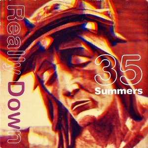 35 SUMMERS / Really Down [7INCH]