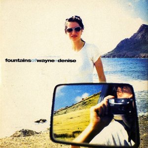 FOUNTAINS OF WAYNE / Denise [7INCH]