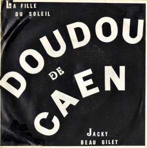 DOUDOU DE CAEN / Jacky Beau Gilet [7INCH]