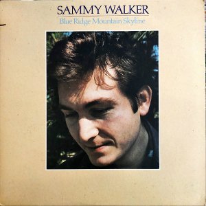SAMMY WALKER / Blue Ridge Mountain Skyline [LP]