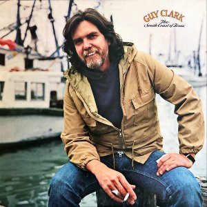GUY CLARK / The South Coast Of Texas [LP]
