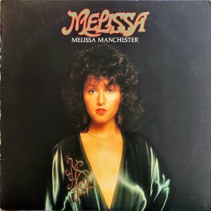 MELISSA MANCHESTER メリサ・マンチェスター / Melissa 麗しのメリサ [LP]