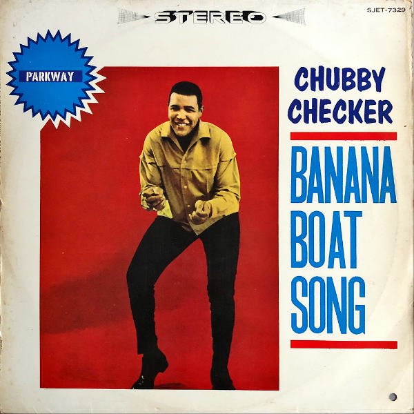 CHUBBY CHECKER / Banana Boat Song チャビー・チェッカー、ラテンへ ...