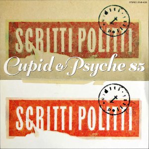SCRITTI POLITTI スクリッティ・ポリッティ / Cupid & Psyche 85 [LP]