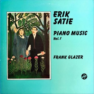 ERIC SATIE, FRANK GLAZER エリック・サティ / Piano Music Vol.1 ピアノ曲集 第１集 [LP]
