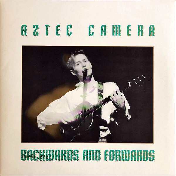 AZTEC CAMERA アズテック・カメラ / Backwards And Forwards 過去・未来 アズテック・カメラ・ライヴ [LP] -  レコード通販オンラインショップ | GADGET / Disque.JP