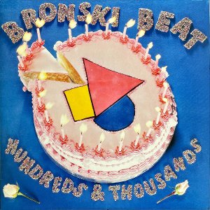 BRONSKI BEAT ブロンスキ・ビート / Hundreds & Thousands 陶酔の飾り砂糖 [LP]
