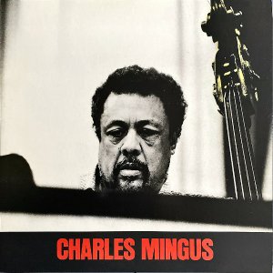 CHARLES MINGUS チャールズ・ミンガス / Charles Mingus [LP]