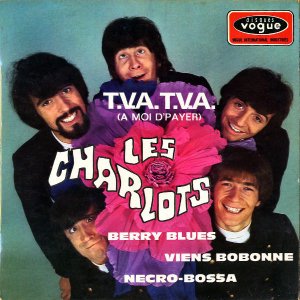 LES CHARLOTS / T.V.A. T.V.A. (A Moi D'payer) [7INCH]