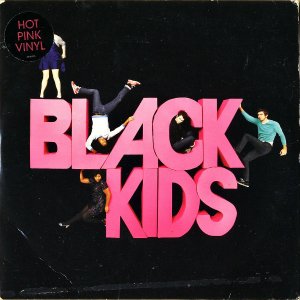 BLACK KIDS / I'm Not Gonna Teach Your Boyfriend How To Dance With You [7INCH]