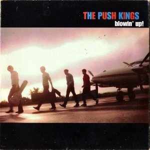 THE PUSH KINGS / Blowin' Up [7INCH]