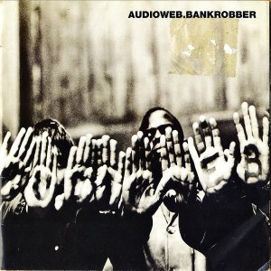 AUDIOWEB / Bankrobber [7INCH]